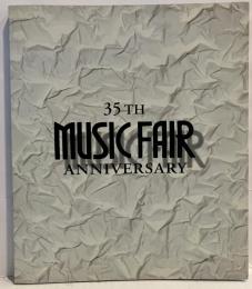 MUSIC FAIR 35th ANNIVERSARY