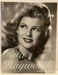Rita Hayworth: A Photographic Retrospective