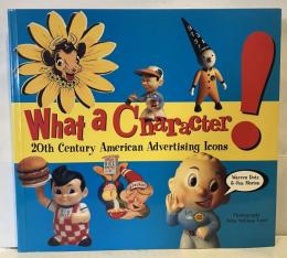 What a Character ! 20th Century American Advertising Icons