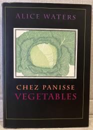 CHEZ PANISSE BEGETABLES
【英語版】シェ・パニース・ベジタブル