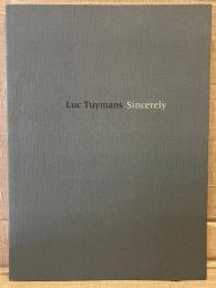 リュック・タイマンス展
Luc Tuymans Sincerely