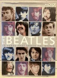 THE BEATLES
10 YEARS THAT SHOOK THE WORLD