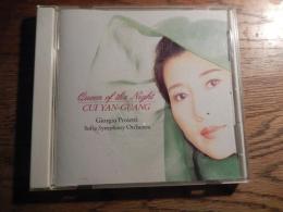 崔岩光オペラ・アリア集　夜の女王のアリア/
サイ・イエングアン[崔岩光](S)，ジョルジュオ・プロイェッティ(指揮)，ソフィア交響楽団(so.)
キングレコード(株)

中国のソプラノ歌手、崔岩光のアルバム。モーツァルト、ドニゼッティ他の歌劇から女王役のアリアを集めたオペラ・アリア集。