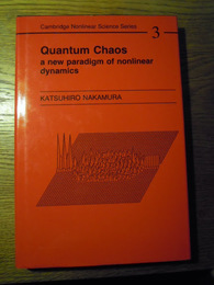 Quantum Chaos: a New Paradigm of Nonlinear Dynamics (Cambridge Nonlinear Science Series) Katsuhiro Nakamura