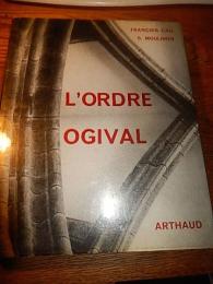 L'ordre Ogival - Essai Sur L'architecture Gothique

françois cali
Arthaud - 1963