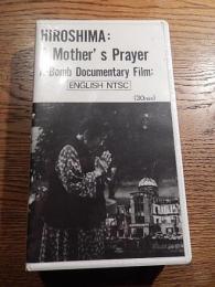 Hiroshima: A Mother's Prayer - A-Bomb Documentary Film: VHS
広島原爆