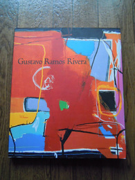 Gustavo Ramos Rivera　画集（洋書）献呈署名入　San Jose Museum of Art (2006)