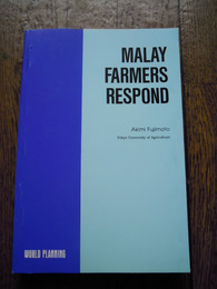 Malay farmers respond　Akimi Fujimoto　World Planning Co., Ltd., 1994 - 268 ページ