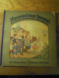 Kommt nur herein! Ein lustiges Bilderbuch von Gertrud Caspari mit Versen von Mathe K?stner-Andrae  Reinhold Braun und Adolf Holst ? Caspari  Gertrud Caspari
