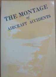 事故のモンタージュ２　ＴＨＥ　ＭＯＮＴＡＧＥ　ｏｆ　ＡＩＲＣＲＡＦＴ　ＡＣＣＩＤＥＮＴＳ