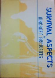 ＳＵＲＶＩＶＡＬ　ＡＳＰＲＣＴＳ　事故からの生還　（安全飛行　別冊）