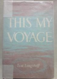 洋書）　ＴＨＩＳ　ＭＹ　ＶＯＹＡＧＥ