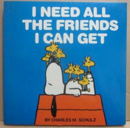 洋書）　Ｉ　ＮＥＥＤ　ＡＬＬ　ＴＨＥ　ＦＲＩＥＮＤＳ　Ｉ　ＣＡＮ　ＧＥＴ