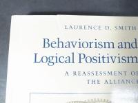 Behaviorism and Logical Positivism: A Reassessment of the Alliance