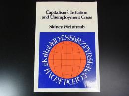 Capitalism's Inflation and Unemployment Crisis