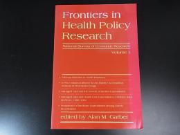 Frontiers in Health Policy Research (Nber Frontiers in Health Policy Series, Vol 1)