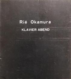 岡村梨影　Rie Okamura Klavier Abend　　【公演プログラム】