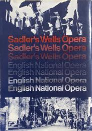 (英）サドラーズ・ウェルズ・オペラの歴史　A History of Sadler’s Wells Opera