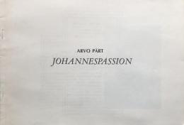 アルヴォ・ペルト　ヨハネ受難曲（日本初演）　Johannespassion　　【演奏会プログラム】