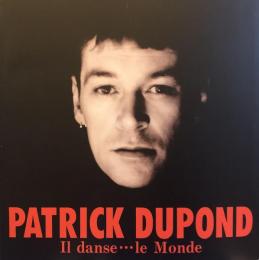パトリック・デュポン　永遠の太陽　Patrick Dupond  Il dance… le Monde　　【来日公演プログラム】