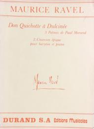 ラヴェル　ドゥルネシア姫に思いを寄せるドン・キホーテより 英雄的な歌　Ravel Don Quichotte a Dulcinee　2.Chanson epique　　【楽譜】