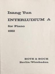 尹伊桑　間奏曲Ａ　Isang Yun　INTERLUDIUM A　　【楽譜】