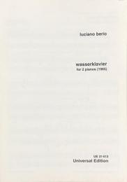 ルチアーノ・ベリオ　水のピアノ　Luciano Berio　Wasserklavier　　【楽譜】