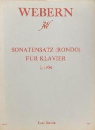 ウェーベルン　ソナタ楽章（ロンド）　Webern  SONATENSATZ（RONDO）FUR KLAVIER (C.1906)　　【楽譜】