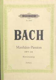 J.S.バッハ　マタイ受難曲　BWV.244　　J.S.Bach Matthaus-Passion　【楽譜】