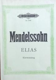 メンデルスゾーン　オラトリオ「エリヤ」 Op.70　　Mendelssohn ELIAS　【楽譜】