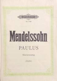 メンデルスゾーン　オラトリオ「聖パウロ」 Op.36　　Mendelssohn PAULUS　【楽譜】