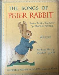 英語版　The Songs of Peter Rabbit　　Based on"The Tale of Peter Rabbit"byBeatrix Potter(ピーターラビットの歌：ビアトリクス・ポター作「ピーターラビットのおはなし」にもとづいて）