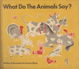 英語版　絵本　WHAT DO THE ANIMALS SAY?（動物はなんて鳴くの？）