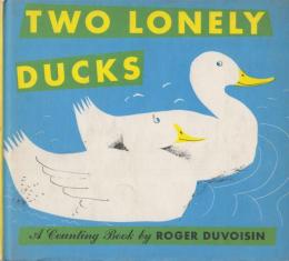 英語版　絵本　Two　Lonely Ducks（2羽の孤独なアヒル）-A　Counting Book(数を数える)