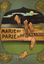 MAPJE en PAPJE in Het Hazenbosch(うさぎのくにへ)