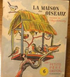 フランス語版　La　Maison　Oiseaux(鳥のおうち）Petits　Père　Castor（プチ・ペール・カストール）・6