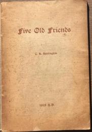 副読本　Five　Old　Friends（5人の古い友達）Delivered　before Gatberings of Christian Workers in Japan（日本のキリスト教徒労働者へ、集会前に配達された）