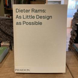 Dieter Rams: As Little Design as Possible ディーター・ラムス(旧版)