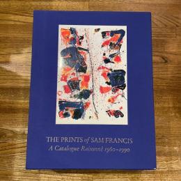 The Prints of Sam Francis A Catalogue Raisonne 1960-1990 Volume ⅠⅡ