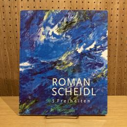 Roman Scheidl: 5 Freiheiten