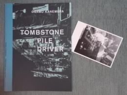 TOMBSTONE PILE DRIVER