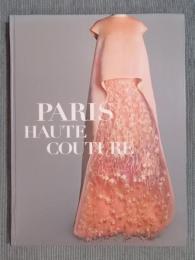 PARIS オートクチュール展 ： 世界に一つだけの服