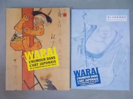 WARAI / L'HUMOUR DANS L'ART JAPONAIS 笑いの日本美術史 ： 縄文から19世紀まで   ＜日本語版テキスト付き＞