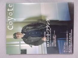 Coyoteコヨーテ №35  特集「ロバート・フランク   はじまりのアメリカ」  2009年3月号