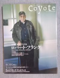 Coyoteコヨーテ №35  特集「ロバート・フランク   はじまりのアメリカ」  2009年3月号