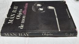 仏文)マン・レイ オブジェ作品集・カタログレゾネ  Man Ray :Objets de mon affection