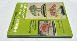 英文)日本の盆栽と盆景　The Japanese art of miniature trees and landscapes : their creation, care, and enjoyment