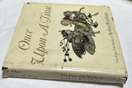 英文)アーサー・ラッカムの童話世界　Once upon a time : the fairy-tale world of Arthur Rackham