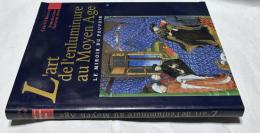 仏文)中世の彩飾写本、権力の鏡　L'Art de l'enluminure au Moyen Âge. Le Miroir du pouvoir