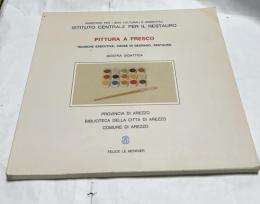 伊文)フレスコ画  技術、劣化原因、修復　Pittura a fresco : tecniche esecutive, cause di degrado, restauro : mostra didattica